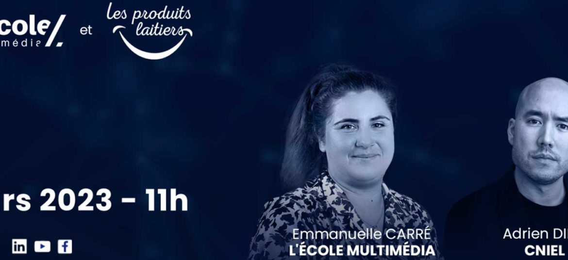 Visuel du webinaire du 14 mars 2023 avec Emmanuelle Carré de l'École Multimédia et Adrien Dinh du CNIEL, diffusé en direct sur LinkedIn, YouTube et Facebook.